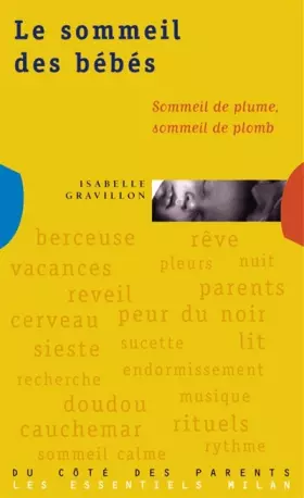 Couverture du produit · LE SOMMEIL DES BEBES. Sommeil de plume, sommeil de plomb