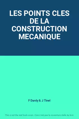 Couverture du produit · LES POINTS CLES DE LA CONSTRUCTION MECANIQUE