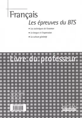 Couverture du produit · Français. : Les épreuves du BTS. Livre du professeur