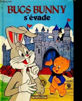 Couverture du produit · Bugs Bunny s'évade
