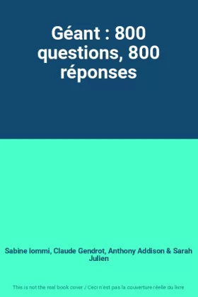 Couverture du produit · Géant : 800 questions, 800 réponses