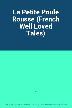 Couverture du produit · La Petite Poule Rousse (French Well Loved Tales)
