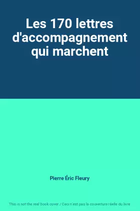 Couverture du produit · Les 170 lettres d'accompagnement qui marchent