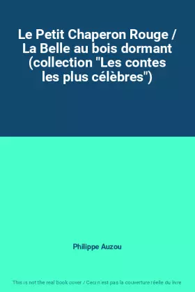 Couverture du produit · Le Petit Chaperon Rouge / La Belle au bois dormant (collection "Les contes les plus célèbres")