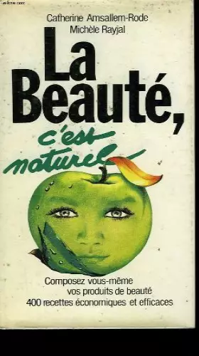 Couverture du produit · La Beauté, c'est naturel (Le Grand livre du mois)