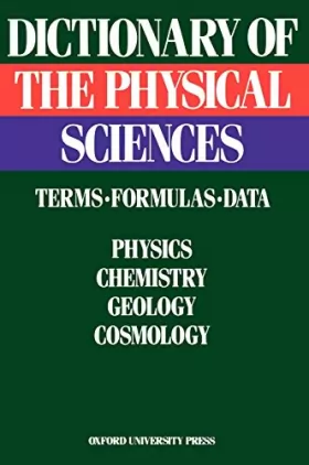 Couverture du produit · Dictionary of the Physical Sciences: Terms, Formulas, Data