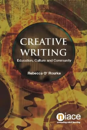 Couverture du produit · Creative Writing: Education, Culture and Community
