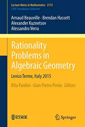 Couverture du produit · Rationality Problems in Algebraic Geometry: Levico Terme, Italy 2015