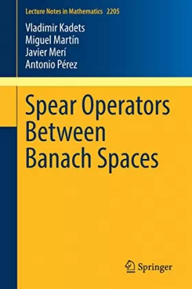 Couverture du produit · Spear Operators Between Banach Spaces