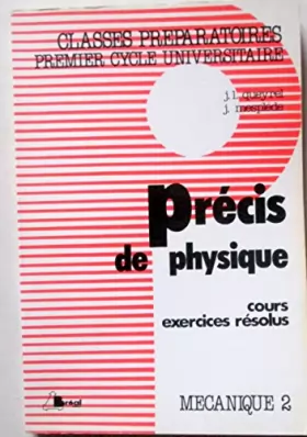 Couverture du produit · Précis de physique, tome 2, mécanique 2. Classes préparatoires, premier cycle universitaire