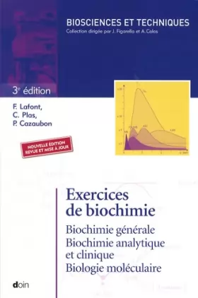 Couverture du produit · Exercices de biochimie : Biochimie générale, biochimie analytique et clinique, biologie moléculaire