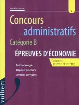 Couverture du produit · CONCOURS ADMINISTRATIFS CATEGORIE B. Epreuves d'économie