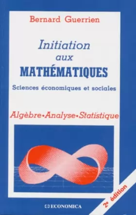 Couverture du produit · Initiation aux mathématiques : Sciences économiques et sociales