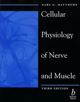 Couverture du produit · Cellular Physiology of Nerve and Muscle