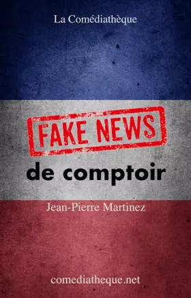 Couverture du produit · Fake news de comptoir