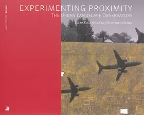 Couverture du produit · Experimenting proximity: The urban lankscape observatory.