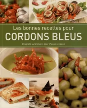 Couverture du produit · Les bonnes recettes pour cordons bleus: Des plats surprenants pour chaque occasion