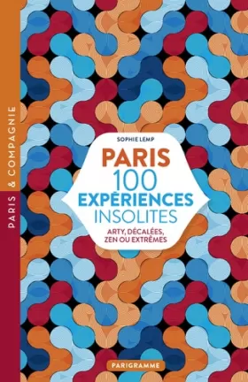 Couverture du produit · Paris 100 expériences insolites