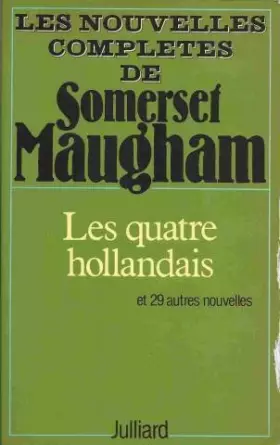 Couverture du produit · " Les Quatre Hollandais " et vingt-neuf autres nouvelles