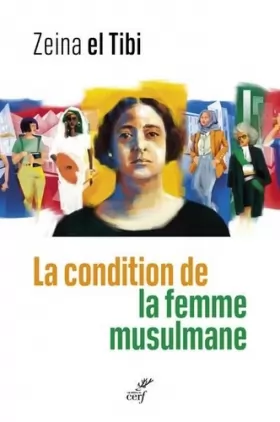 Couverture du produit · La condition de la femme musulmane -Entre le texte et la pratique