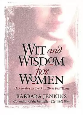 Couverture du produit · Wit and Wisdom for Women: How to Stay on Track in These Fast Times