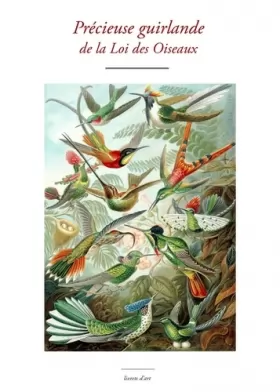 Couverture du produit · Précieuse guirlande de la Loi des Oiseaux: Avec un cahier des images
