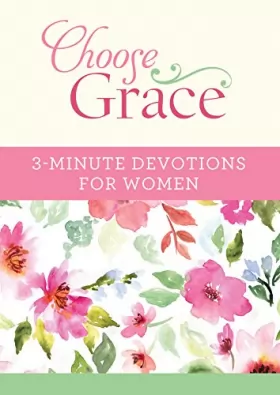 Couverture du produit · Choose Grace: 3-Minute Devotions for Women