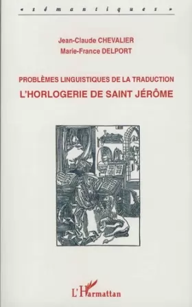 Couverture du produit · Problèmes linguistiques de la traduction - L'horlogerie de Saint Jérôme