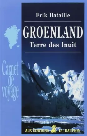 Couverture du produit · Groenland : Terre des Inuit