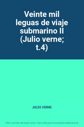 Couverture du produit · Veinte mil leguas de viaje submarino II (Julio verne t.4)