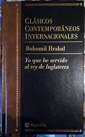 Couverture du produit · Yo he servido al rey de Inglaterra(clasicos contemporaneos internacio