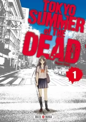 Couverture du produit · Tokyo - Summer of the dead T01