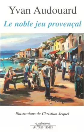 Couverture du produit · Le Noble Jeu provençal