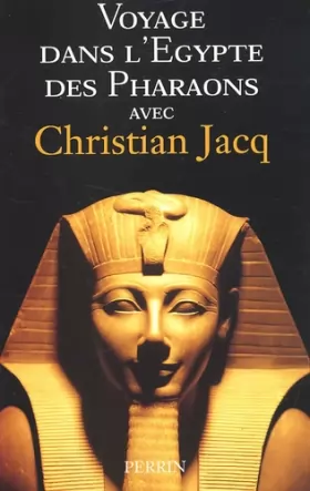 Couverture du produit · Voyage dans l'Egypte des Pharaons avec Christian Jacq
