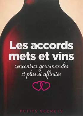Couverture du produit · Les accords mets et vins: Rencontres gourmandes et plus si affinités
