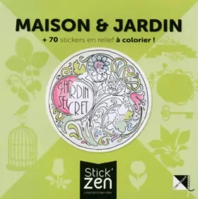 Couverture du produit · Maison et jardin + 70 stickers en relief à colorier !