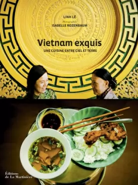 Couverture du produit · Vietnam exquis. une cuisine entre ciel et terre