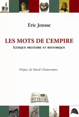 Couverture du produit · LES MOTS DE L'EMPIRE: Lexique militaire et historique