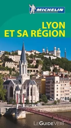 Couverture du produit · Le Guide Vert Lyon et sa région Michelin