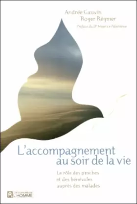 Couverture du produit · L'ACCOMPAGNEMENT AU SOIR DE LA VIE LE ROLE DES PROCHES ET DES BENEVOLES AUPRES DES MALADES