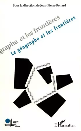 Couverture du produit · Le géographe et les frontières