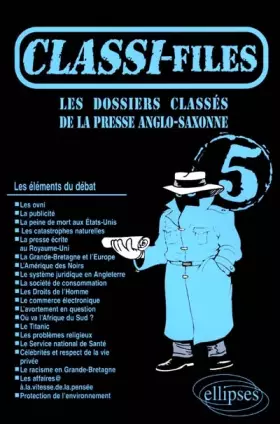 Couverture du produit · Classi-files 5, les dossiers classes de la presse anglo-saxonne