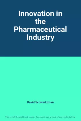 Couverture du produit · Innovation in the Pharmaceutical Industry