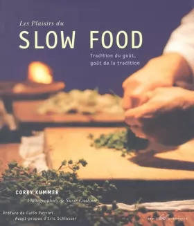 Couverture du produit · Les Plaisirs du slow food : Tradition du goût, goût de la tradition