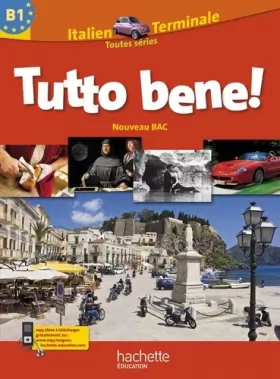 Couverture du produit · Tutto Bene ! Tle - Italien - Livre élève Grand format - Edition 2012