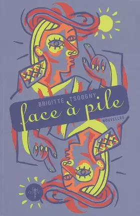 Couverture du produit · Face à pile : Mensonges, horreurs et splendeurs