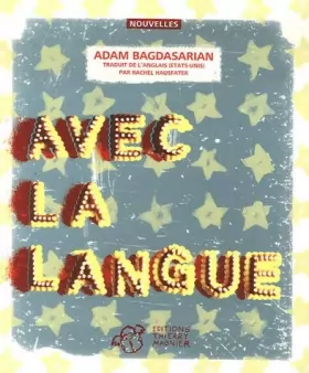 Couverture du produit · Avec la langue et autres traumatismes by Adam Bagdasarian(2007-03-14)