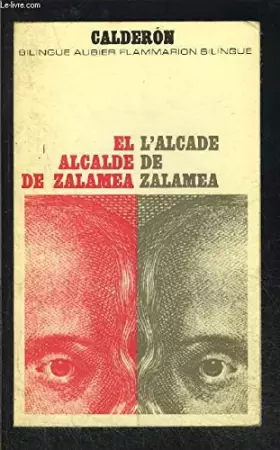 Couverture du produit · L ALCADE DE ZALAMEA- COLLECTION BILINGUE AUBIER N°15