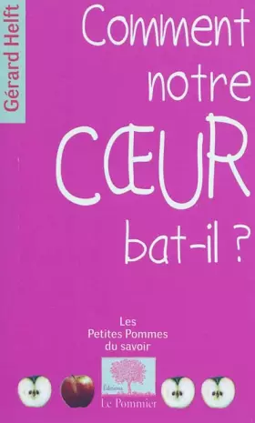 Couverture du produit · Comment notre coeur bat-il ?