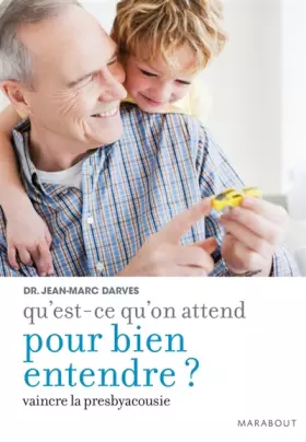 Couverture du produit · Qu'est-ce qu'on attend pour bien entendre ?